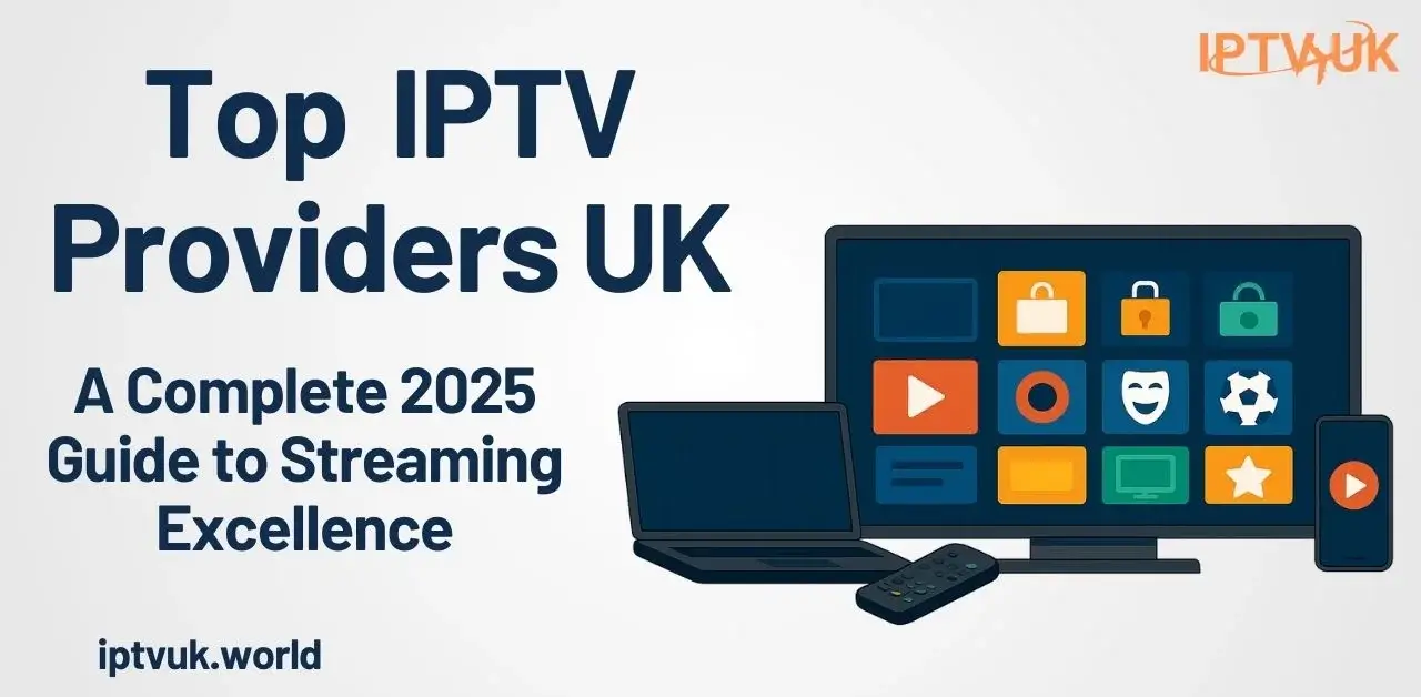 IPTV Providers UK